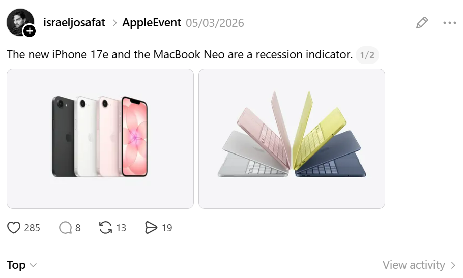 From @israeljosafat on Threads.com: The new iPhone 17e and the MacBook Neo are a recession indicator.
